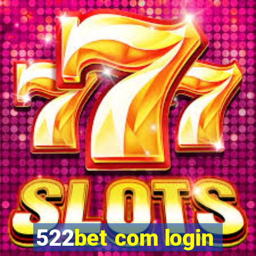 522bet com login